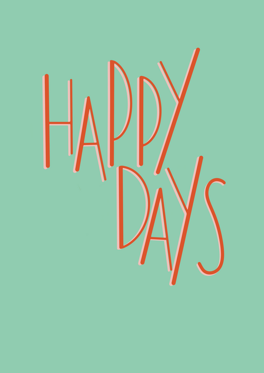 Happy Days A6 greetings card