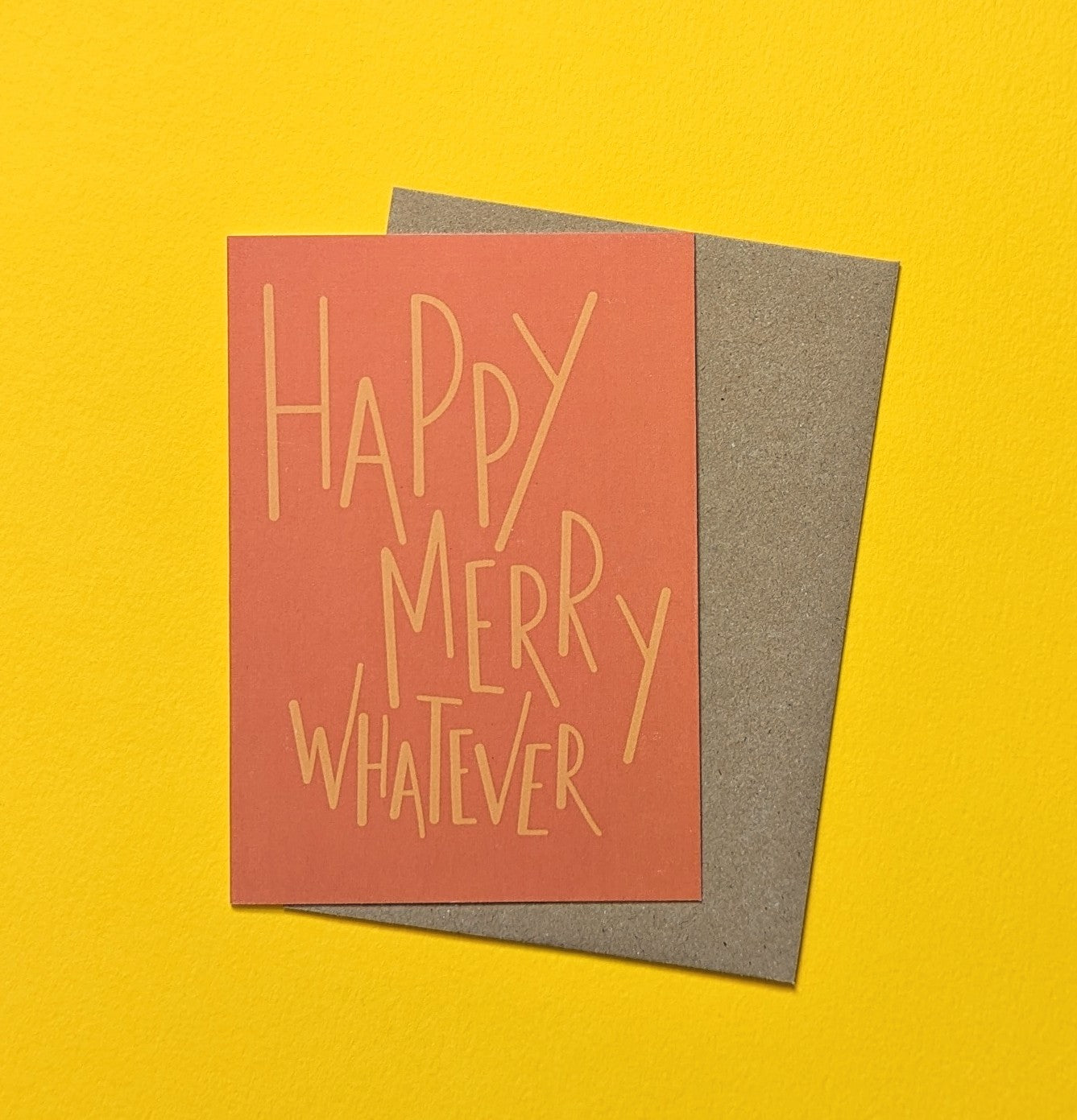 Happy Merry Whatever A6 greetings card image 1