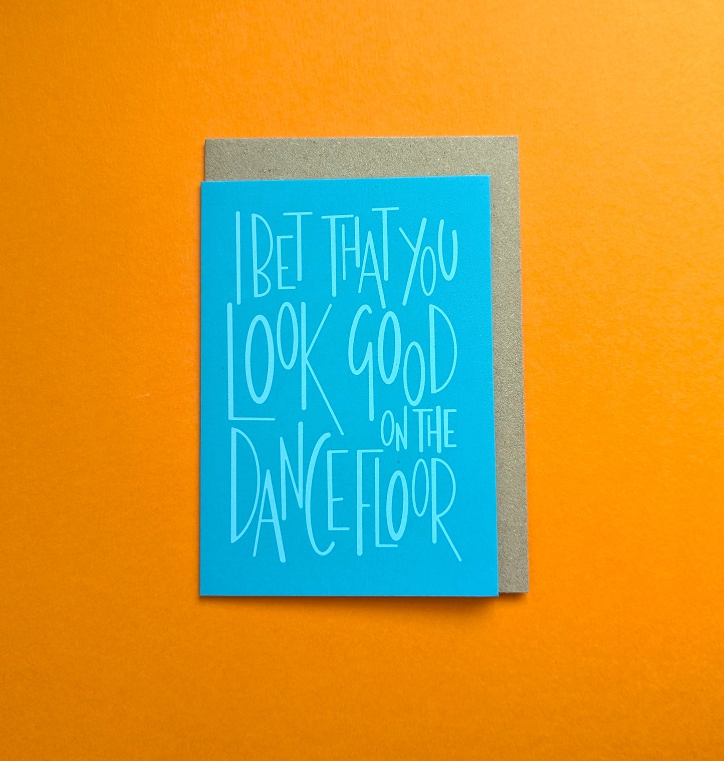 Bet You Look Good on the Dancefloor A6 greetings card image 0