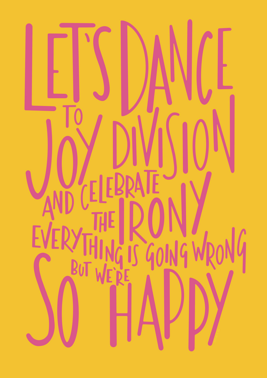 Let's Dance To Joy Division illustrated print in Yellow