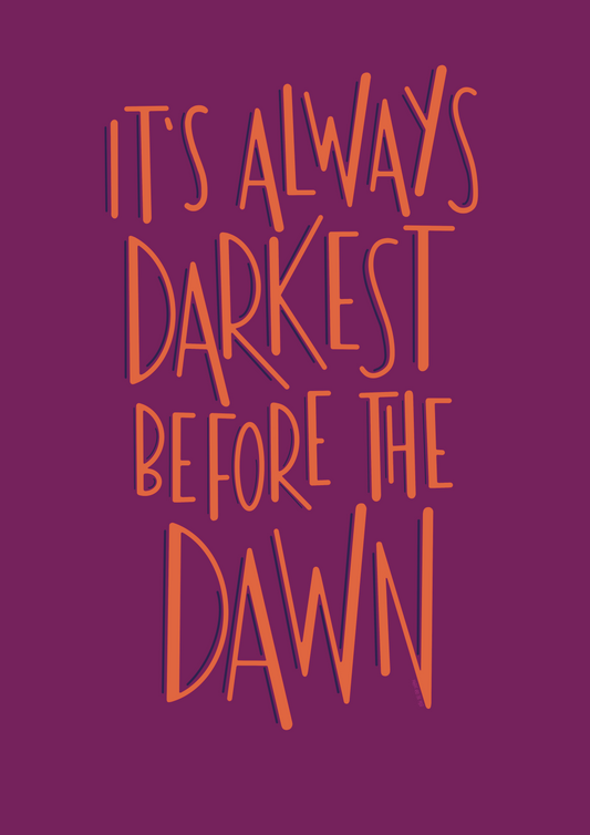 Darkest Before the Dawn illustrated print