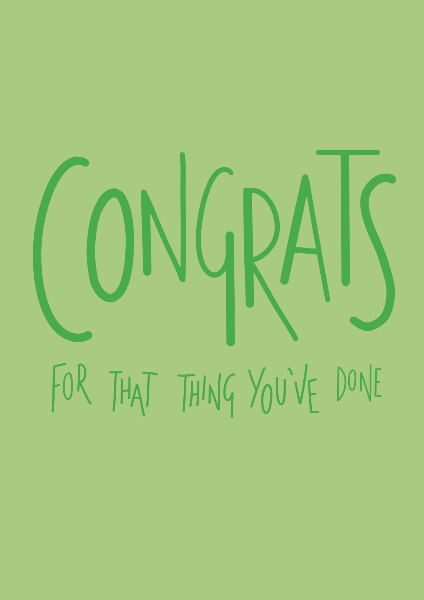 Congrats For That Thing A6 greetings card