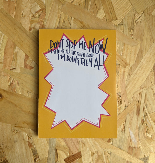 Don’t Stop Me Now - A6 illustrated list notepad image 1