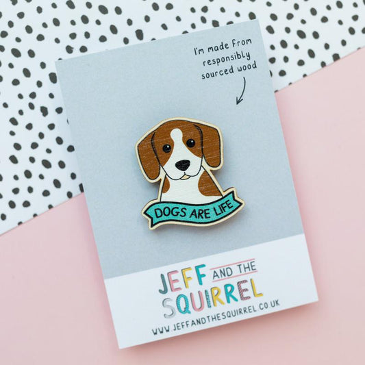 Dogs Are Life wooden pin badge image 1