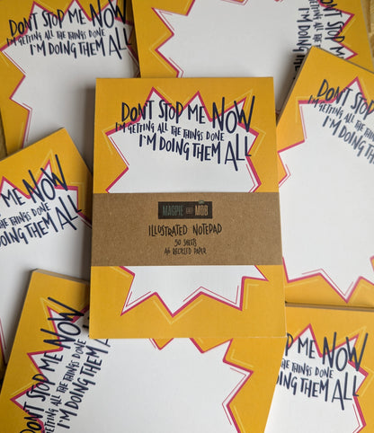 Don’t Stop Me Now - A6 illustrated list notepad image 0