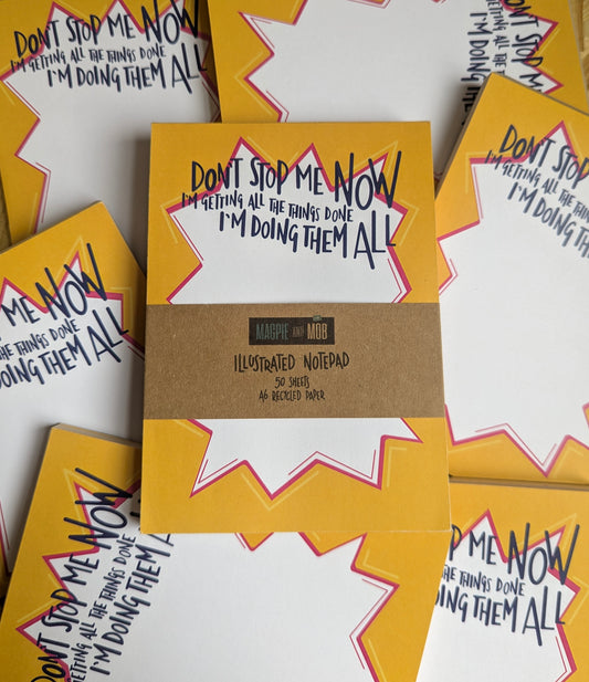 Don’t Stop Me Now - A6 illustrated list notepad image 0