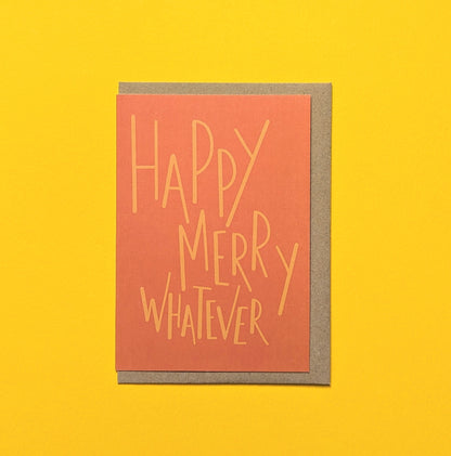 Happy Merry Whatever A6 greetings card image 0