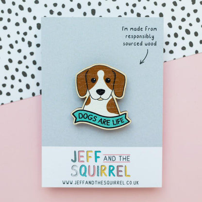 Dogs Are Life wooden pin badge image 0