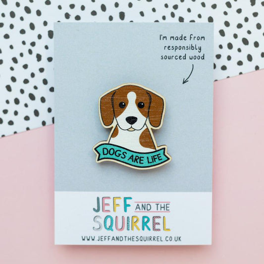 Dogs Are Life wooden pin badge image 0