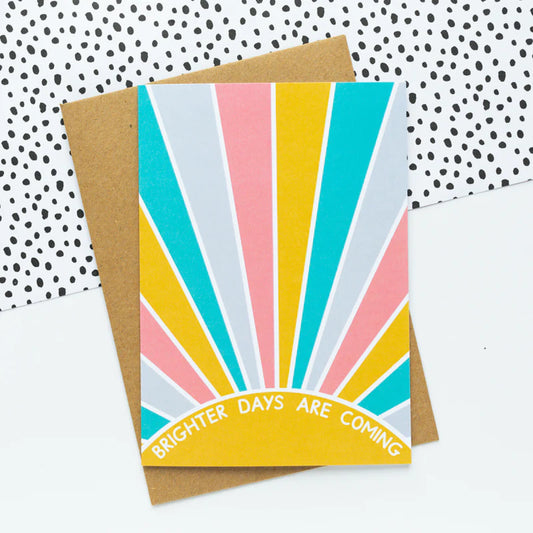 Brighter Days are Coming greetings card image 0