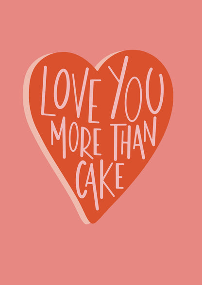 Love You More Than Cake A6 greetings card image 3