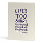 Life's Too Short greetings card image 0