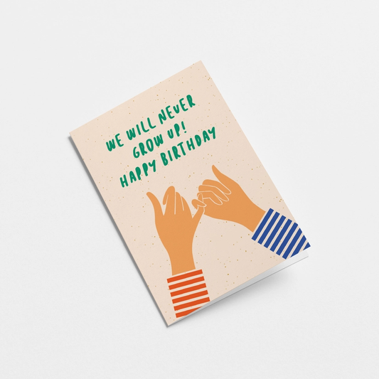 We'll Never Grow Up - Birthday card image 0