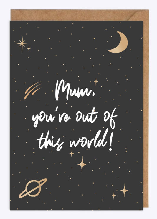 Mum You're Out of this World greetings card image 0