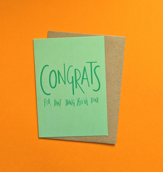 Congrats For That Thing A6 greetings card image 0