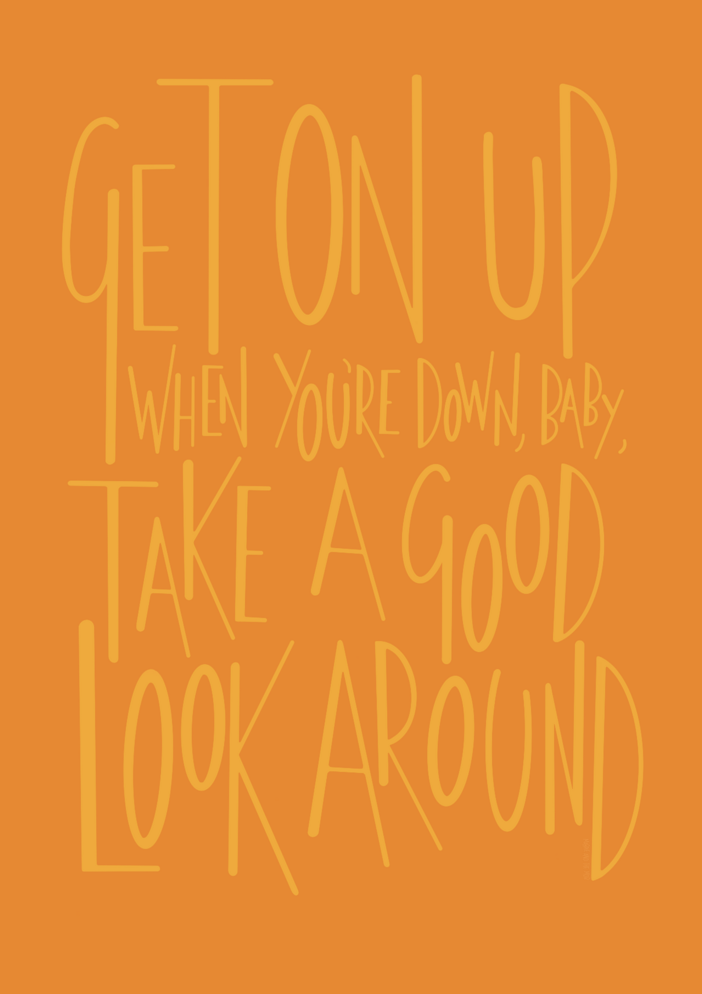 Get On Up When You’re Down illustrated print