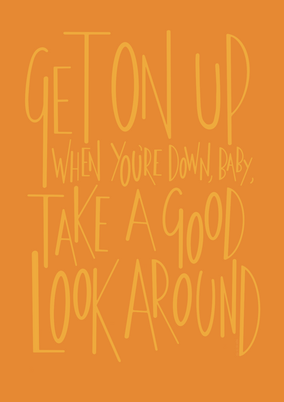 Get On Up When You’re Down illustrated print