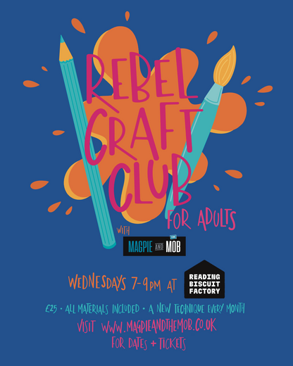 Rebel Craft Club @ Reading Biscuit Factory