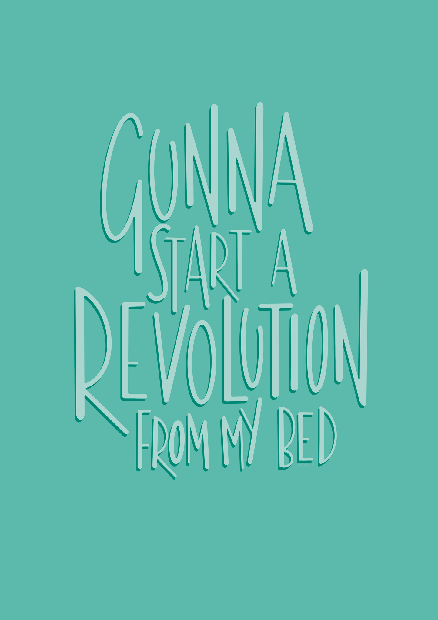 Revolution From My Bed illustrated print in Turquoise