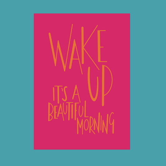 Wake Up It's a Beautiful Morning illustrated print in Pink