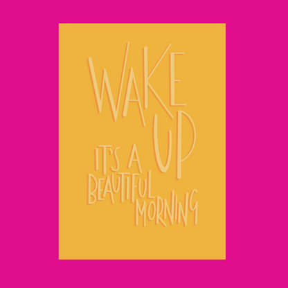 Wake Up It's a Beautiful Morning illustrated print