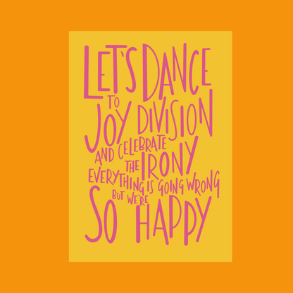 Let's Dance To Joy Division illustrated print in Yellow