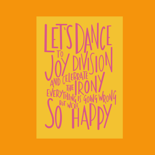 Let's Dance To Joy Division illustrated print in Yellow