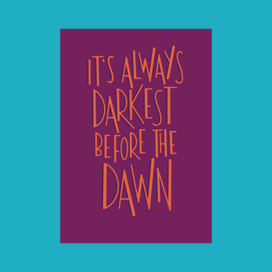 Darkest Before the Dawn illustrated print