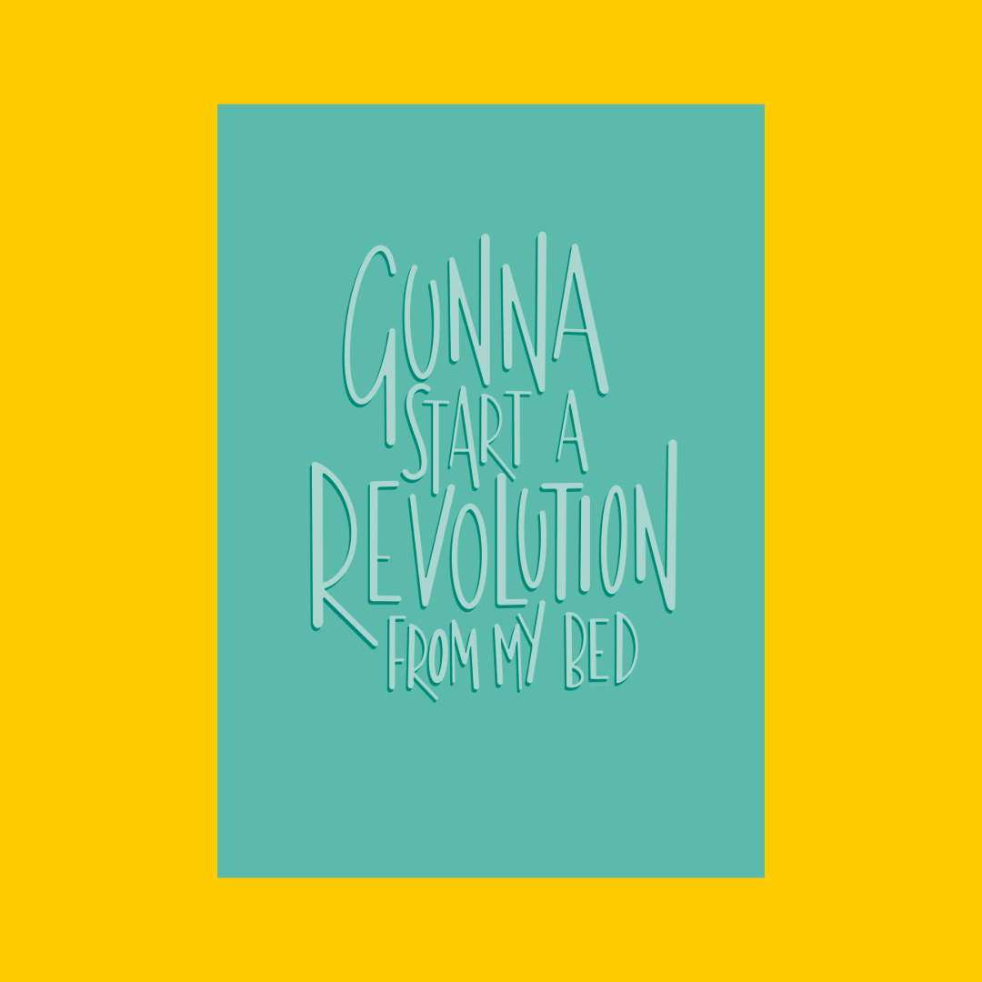 Revolution From My Bed illustrated print in Turquoise