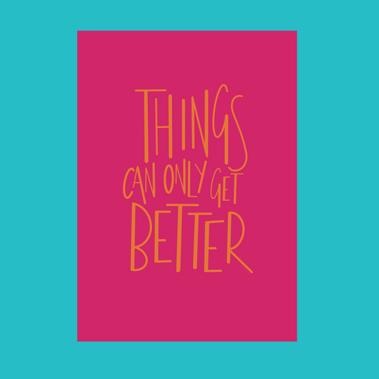 Things Can Only Get Better illustrated print in Pink