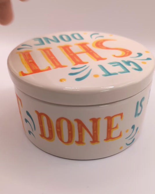 Get Shit Done ceramic trinket pot *SAMPLE*